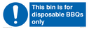 this-bin-is-for-disposable-bbqs-only~